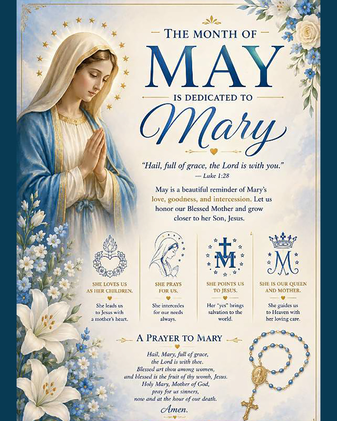 The month of May is  dedicated to  Mary                                                                                                                                                                                                                                                                     